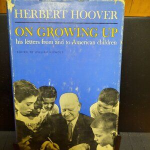 Book, Vintage 1962 Hardcover "Herbert Hoover, On Growing Up"